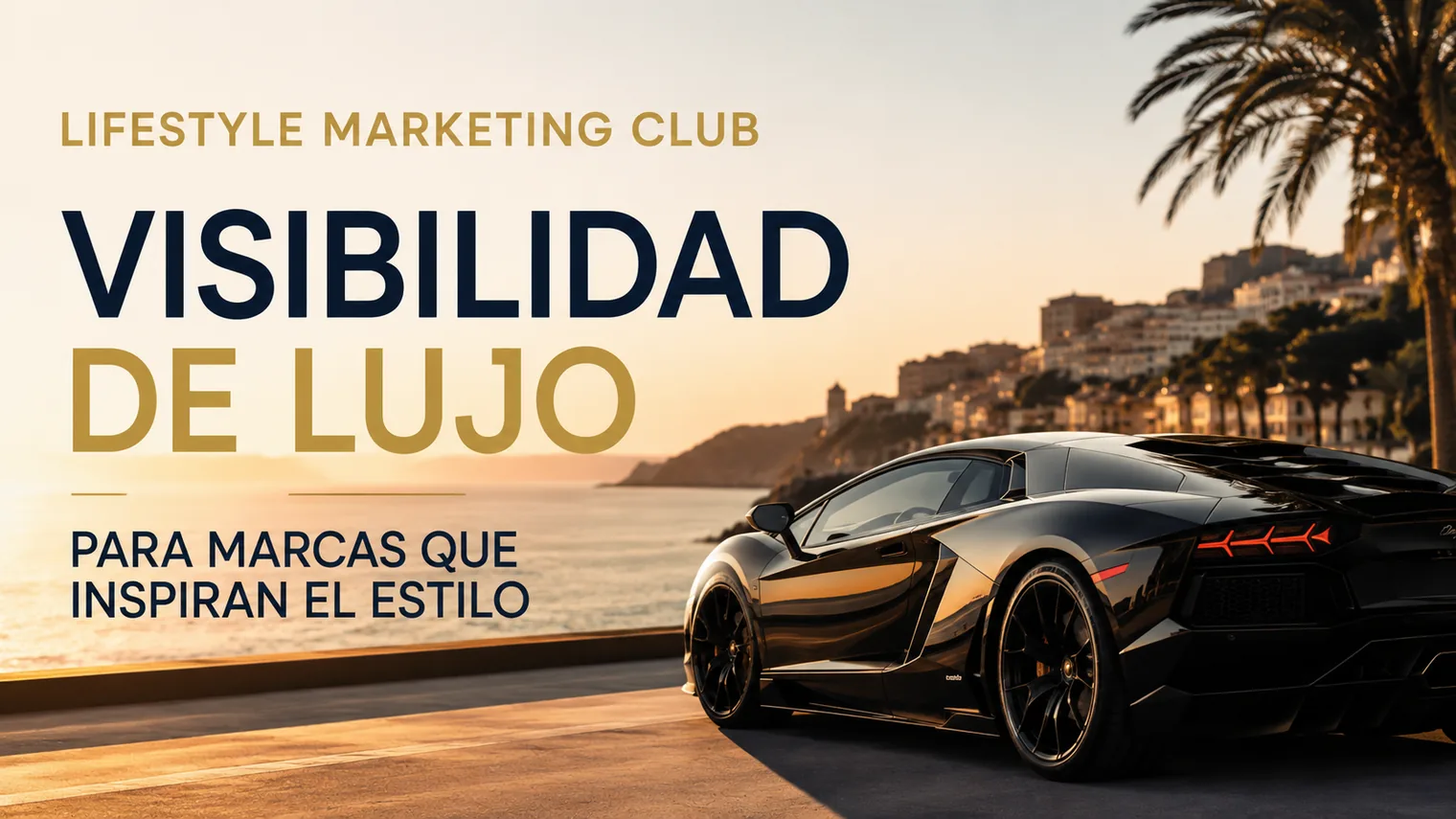 Lifestyle Marketing Club: visibilidad de lujo para marcas con estilo